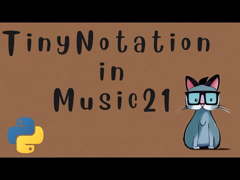 Simplify Your Music21 workflow with TinyNotation in Python