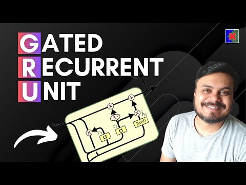 Gated Recurrent Unit | Deep Learning | GRU | CampusX