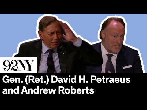 Conflict: Gen. (Ret.) David H. Petraeus and Andrew Roberts in Conversation with Evan Osnos