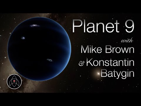 Planet 9 with Mike Brown and Konstantin Batygin