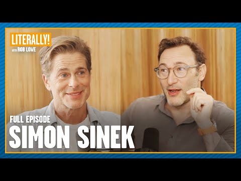 Simon Sinek (FULL EPISODE) | Literally! with Rob Lowe