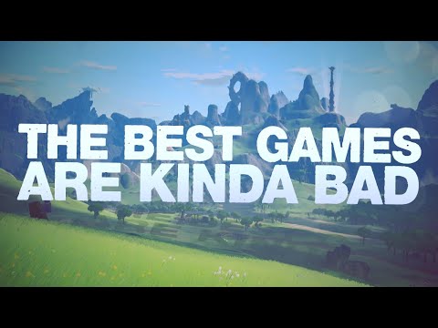 The Best Games Are Kinda Bad