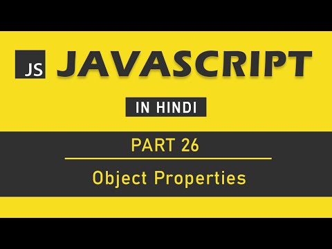 JavaScript Tutorial in Hindi for Beginners [Part 26] - Object Properties in JavaScript