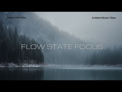 Deep Work Music 🎧 Brain Power Focus Beats for Study, Flow State & Productive Work Sessions