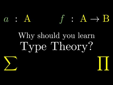 Why should you learn Type Theory?