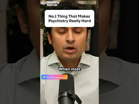 Number 1 Thing That Makes Psychiatry Really Hard