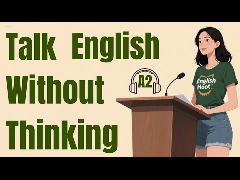 How to Speak English Without Thinking?  | English Listening Practice | English Podcast