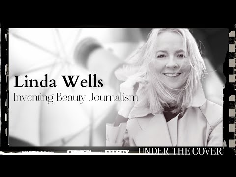 Linda Wells:  Inventing Beauty Journalism