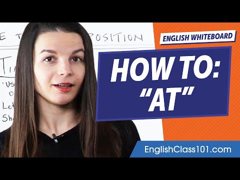 How to Use the Preposition "At" | Learn English Grammar for Beginners