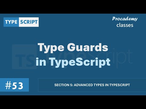 #53 Type Guards in TypeScript | Advanced Types in TypeScript | A Complete TypeScript Course