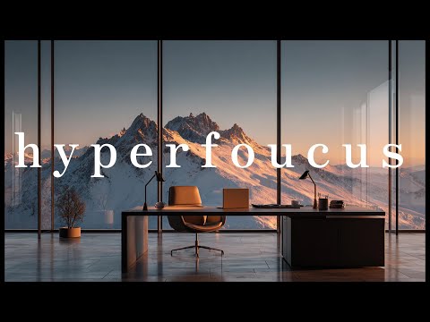 Morning Hyperfocus | Deep Work Mix with a Mountain Sunrise View