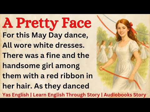 English Story 📚 A Pretty Face | Learn English Through Story Level 5 | Graded Reader Level 5