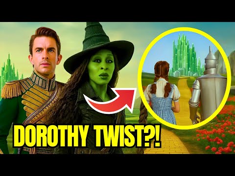 WICKED FOR GOOD: The SECRET Dorothy Twist No One Saw Coming!