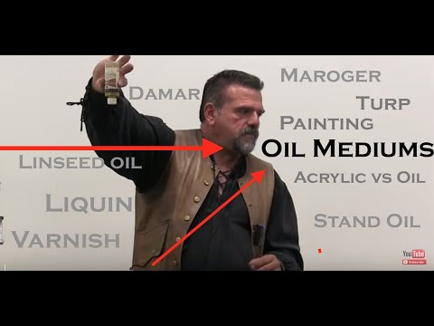 Oil Mediums / Varnish / Maroger / Damar / Liquin / Acrylic vs Oil What artist need to know