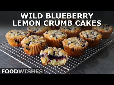 Wild Blueberry Lemon Crumb Cakes | Food Wishes