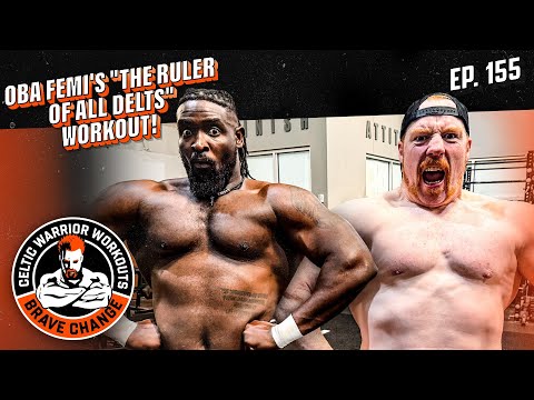 Oba Femi's "THE RULER OF ALL DELTS" workout | Celtic Warrior Workouts Ep. 155