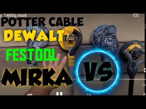 Dewalt vs Mirka vs Festool vs Porter-Cable DRYWALL SANDER.