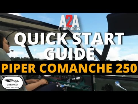 A2A Comanche 250 | Quick Start Guide | MSFS