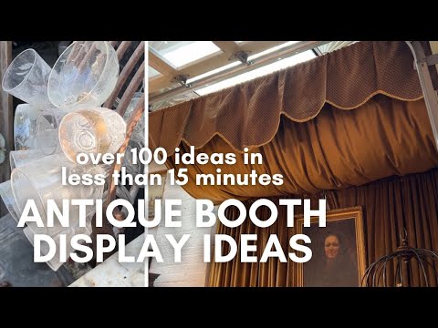 Over 100 ideas in less than 15 minutes! | Antique Booth Display Ideas | Creative Booth Styling