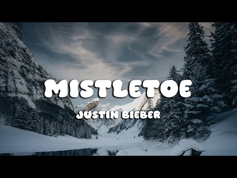 Justin Bieber - Mistletoe (Lyrics)