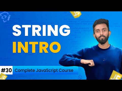 Learn JavaScript Strings Like THIS! Beginner’s Guide | Day 30 | Complete JavaScript Course 2025