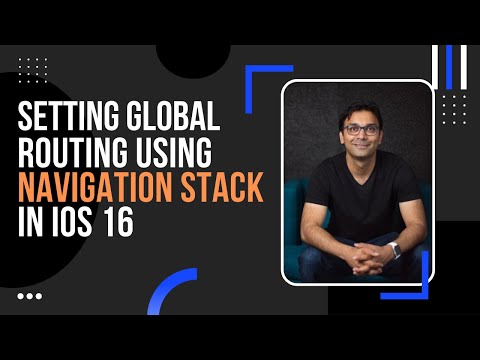 Setting Global Routing Using Navigation Stack in iOS 16