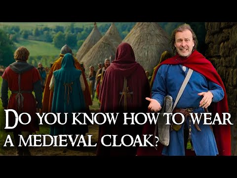 Wearing Medieval Cloaks: How They Worked vs. Fantasy Costumes