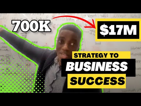 From Strategy To Business success creating a $17 Million dollar formula!