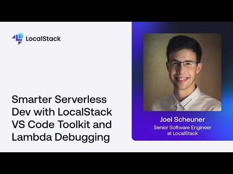Smarter Serverless Dev with LocalStack  VS Code Toolkit & Lambda Debugging