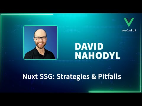 Nuxt SSG: Strategies & Pitfalls - VueConf US 2023