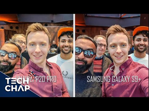 Huawei P20 Pro vs Samsung Galaxy S9 Plus - Camera Review! | The Tech Chap