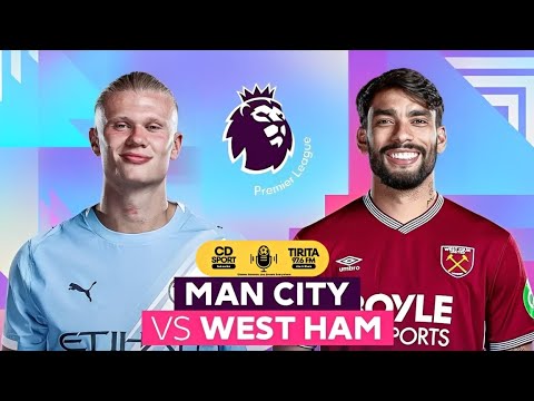 Manchester city Vs  West Ham