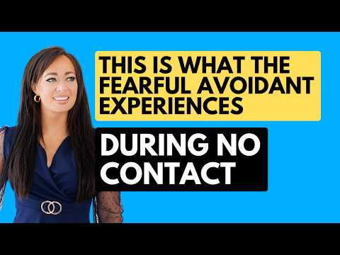 THIS Is What the Fearful Avoidant Experiences During No CONTACT