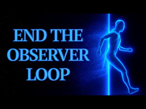 Break The Observer Loop to Instantly Shift Your Reality