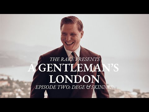 A Gentleman's London, Episode Two: Dege & Skinner