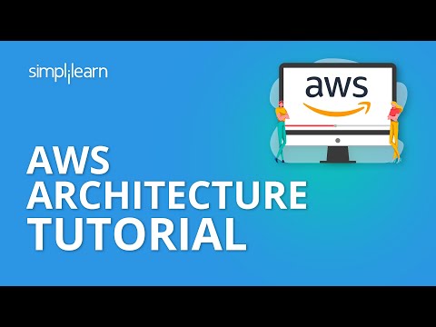 AWS Architecture Tutorial | AWS Tutorial For Beginners | Simplilearn
