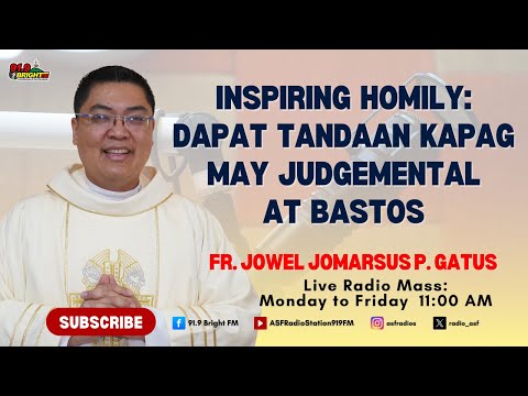 Dapat Tandaan Kapag May Judgemental at Bastos | Fr. Jowel Jomarsus P. Gatus | 91.9 Bright FM