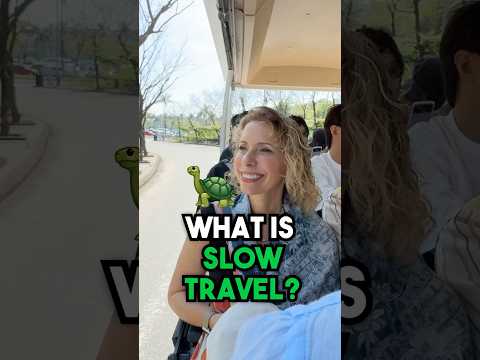 What is Slow Travel? 🤷‍♂️