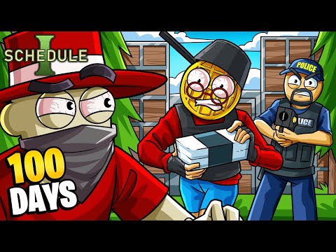 We Spent 100 DAYS In Schedule I