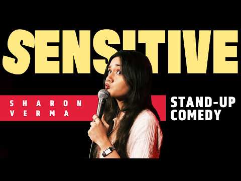 SENSITIVE | STAND-UP COMEDY BY SHARON FROM BIHAR