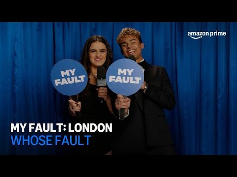 My Fault: London | Whose Fault | Amazon Prime