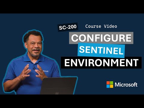 Configure your Microsoft Sentinel environment SC-200 | Episode 7