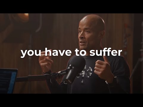 To Grow, You Must Suffer 2.0 - David Goggins Motivational Speech