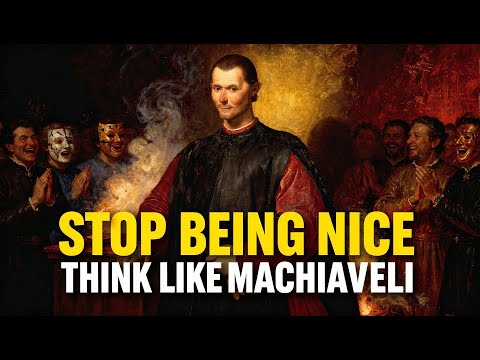 The Machiavelli Mindset: Why Smart People Stop Being ‘Nice’ First