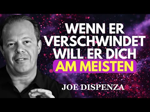 Warum zieht er sich zurück, wenn er dich mag? Bring ihn dazu, zu dir zurückzueilen | Joe Dispenza