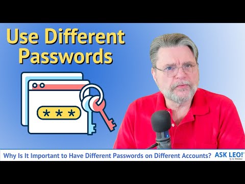 Why Is It Important to Have Different Passwords on Different Accounts?