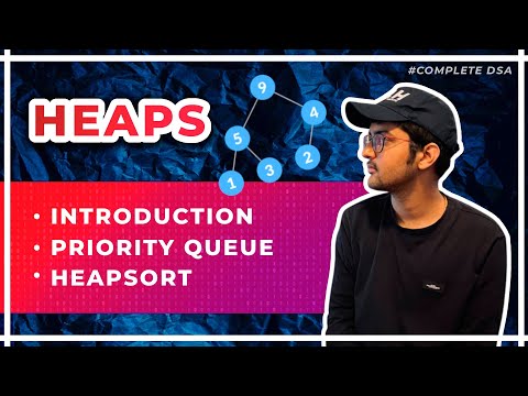 Introduction to Heap Data Structure + Priority Queue + Heapsort Tutorial