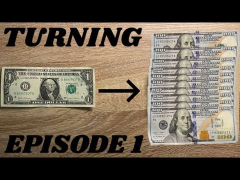 Turning $1 into $1000 Episode 1
