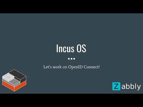 IncusOS - Let's work on OpenID Connect!