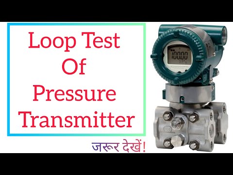 LOOP TEST & CHECKING OF PRESSURE TRANSMITTER